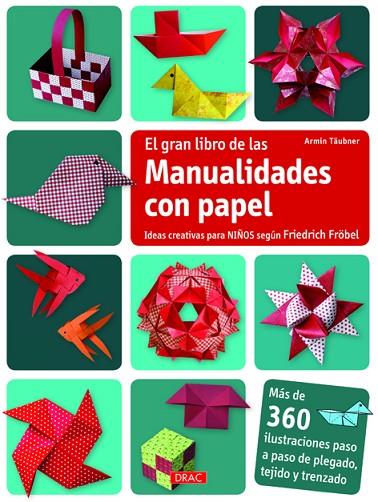 El gran libro de las manualidades con papel | 9788498743609 | Täubner, Armin | Librería Castillón - Comprar libros online Aragón, Barbastro