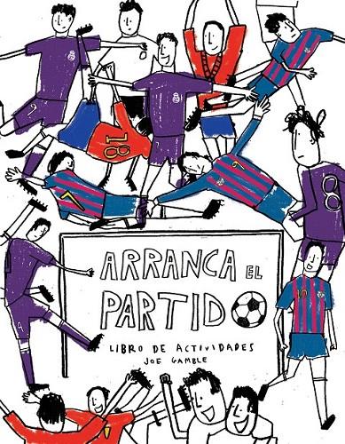 Arranca el partido | 9788416867363 | Joe Gamble | Librería Castillón - Comprar libros online Aragón, Barbastro