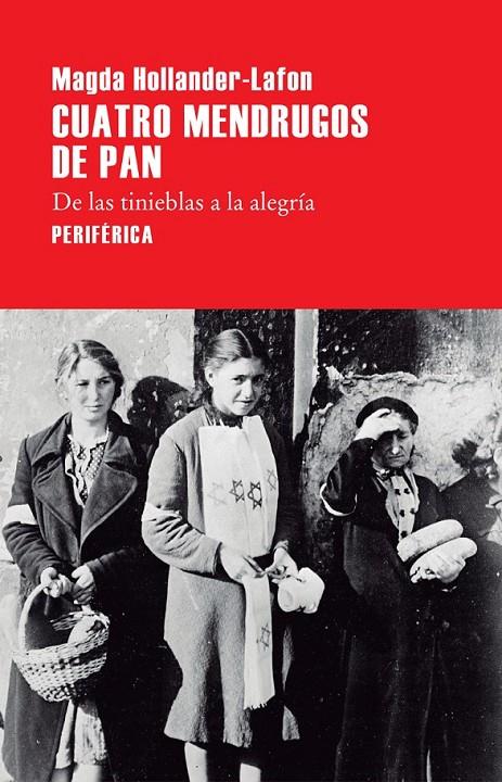 Cuatro mendrugos de pan | 9788416291526 | Magda Hollander-lafon | Librería Castillón - Comprar libros online Aragón, Barbastro