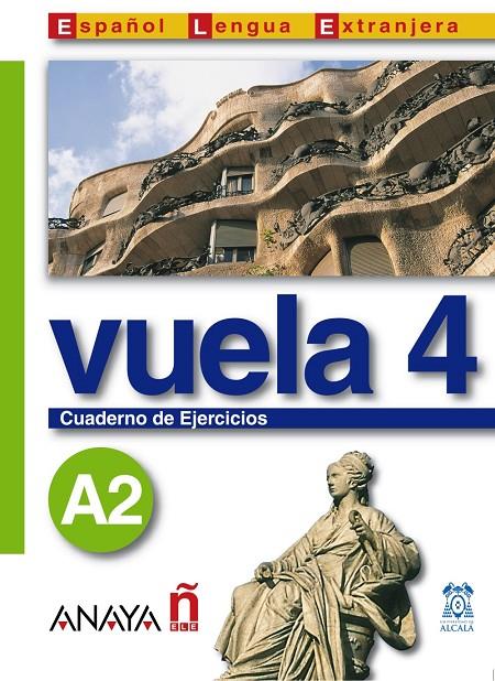 VUELA 4 A2 CUADERNO EJERCICIOS (INTENSIVO) | 9788466745390 | ALVAREZ MARTINEZ, Mª ANGELES; BLANCO CANALES, ANA | Librería Castillón - Comprar libros online Aragón, Barbastro