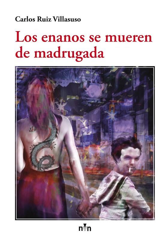 Los enanos se mueren de madrugada | 9788416198900 | Ruiz Villasuso, Carlos | Librería Castillón - Comprar libros online Aragón, Barbastro