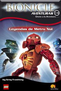 LEYENDAS DE METRU NUI - BIONICLE AVENTURAS 4 | 9788497632508 | FARSHTEY, GREG | Librería Castillón - Comprar libros online Aragón, Barbastro