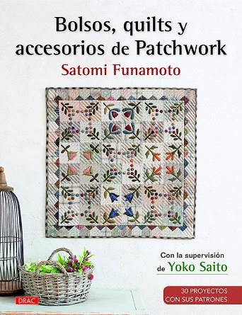 Bolsos, quilts y accesorios de Patchwork | 9788498745313 | Funamoto, Satomi | Librería Castillón - Comprar libros online Aragón, Barbastro