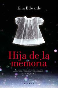 HIJA DE LA MEMORIA | 9788479011161 | EDWARDS, KIM | Librería Castillón - Comprar libros online Aragón, Barbastro