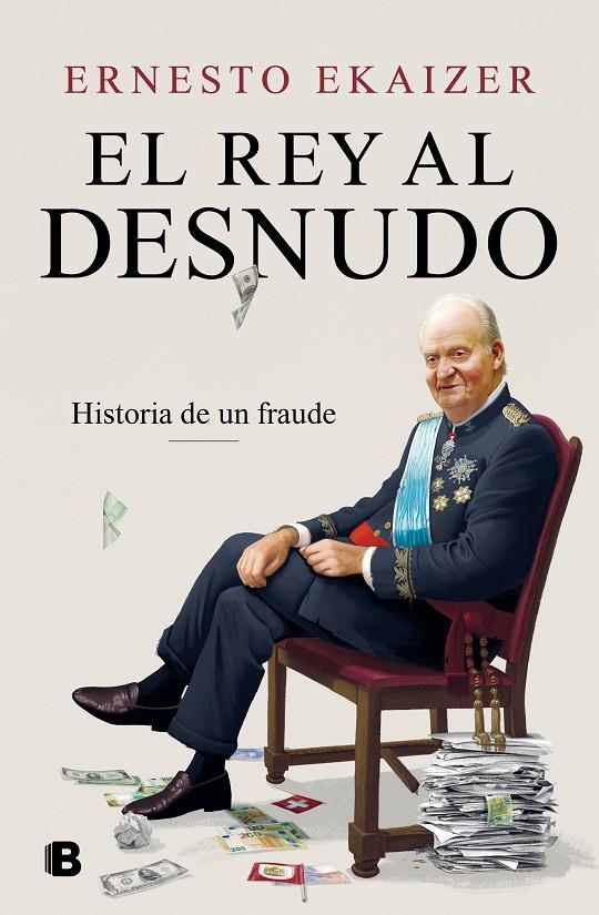 El rey al desnudo | 9788466670111 | Ernesto Ekaizer | Librería Castillón - Comprar libros online Aragón, Barbastro