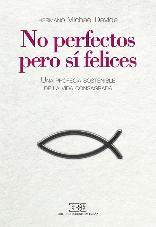 No perfectos, pero sí felices | 9788416803019 | Semerano, Hermano Michael Davide | Librería Castillón - Comprar libros online Aragón, Barbastro