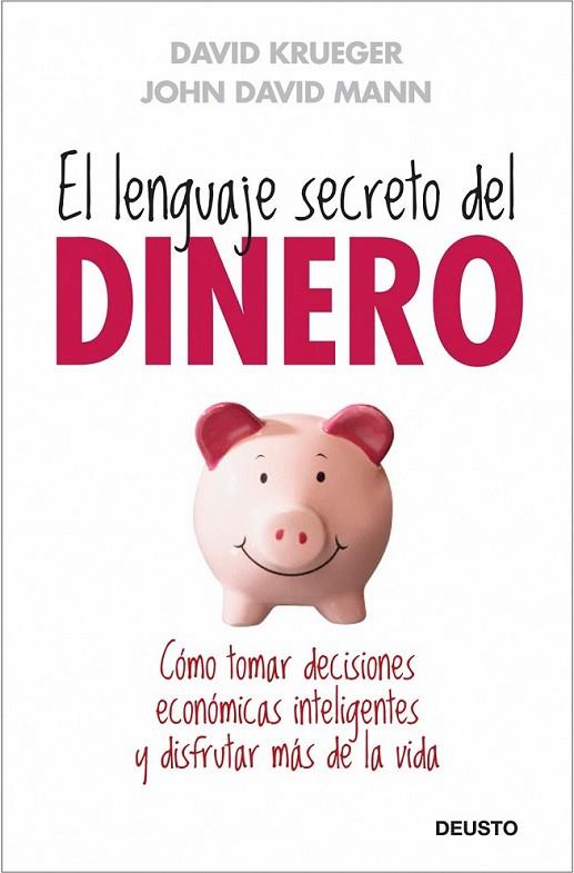 LENGUAJE SECRETO DEL DINERO, EL | 9788423427659 | KRUEGER, M. D., DAVID; MANN, JOHN DAVID | Librería Castillón - Comprar libros online Aragón, Barbastro