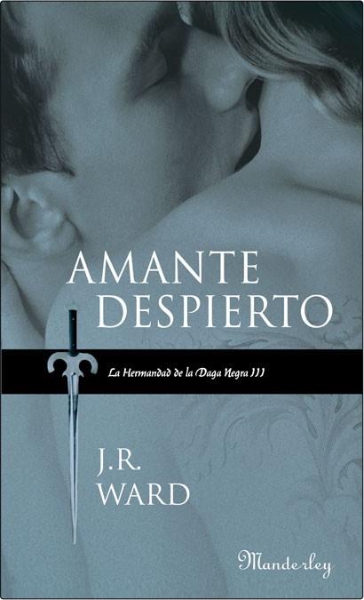 AMANTE DESPIERTO 3ED | 9788483652039 | WARD, J. R. | Librería Castillón - Comprar libros online Aragón, Barbastro