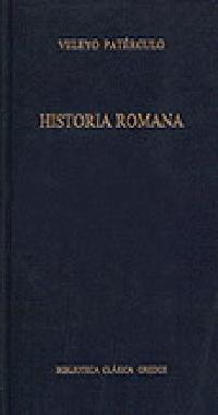 HISTORIA ROMANA (BCG) | 9788424922849 | PATERCULO, VELEYO | Librería Castillón - Comprar libros online Aragón, Barbastro