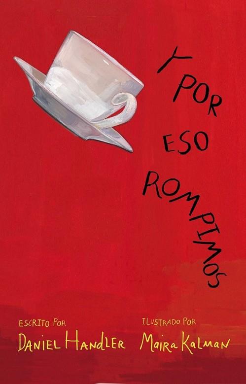 Y POR ESO ROMPIMOS | 9788420413273 | Handler, Daniel; Kalman, Maira | Librería Castillón - Comprar libros online Aragón, Barbastro