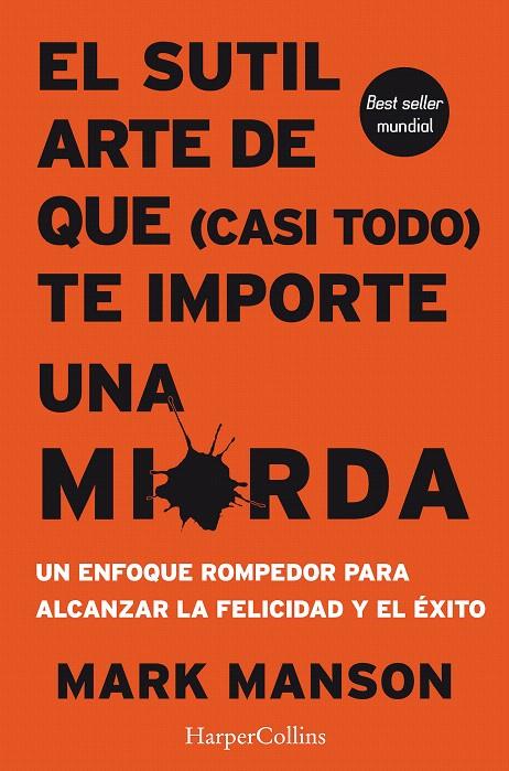 El sutil arte de que (casi todo) te importe una mierda | 9788491392286 | Manson, Mark | Librería Castillón - Comprar libros online Aragón, Barbastro