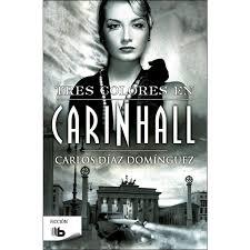 Tres colores en Carinhall | 9788490703342 | Díaz Domínguez, Carlos | Librería Castillón - Comprar libros online Aragón, Barbastro