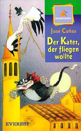 DER KATER, DER FLIEGEN WOLLTE (ALEMAN) | 9788424180461 | CAÑAS, JOSÉ; FITCHTNER, ELLEN; QUESADA, MAIFE | Librería Castillón - Comprar libros online Aragón, Barbastro