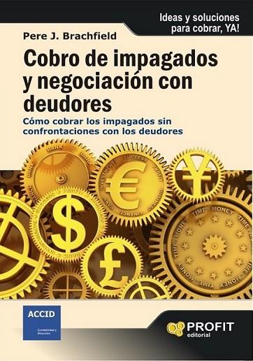 COBRO DE IMPAGADOS Y NEGOCIACION CON DEUDORES | 9788492956043 | BRACHFIELD, PERE J. | Librería Castillón - Comprar libros online Aragón, Barbastro