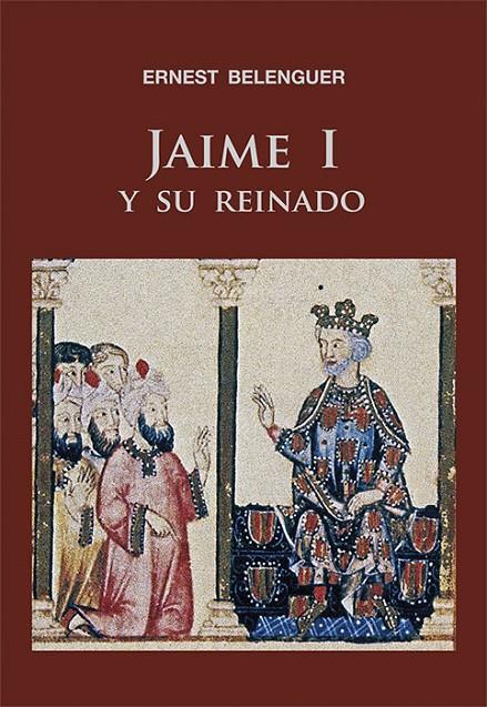 JAIME I Y SU REINADO | 9788497432467 | BELENGUER, ERNEST | Librería Castillón - Comprar libros online Aragón, Barbastro