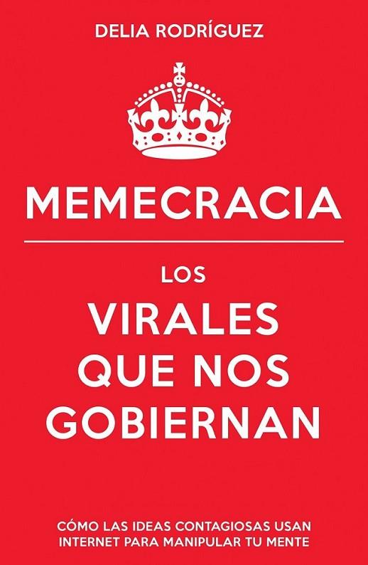 Memecracia | 9788498752915 | Rodríguez, Delia | Librería Castillón - Comprar libros online Aragón, Barbastro