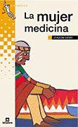 MUJER MEDICINA, LA (GRUMETES PARXIS) | 9788424686598 | CARBO, JOAQUIM | Librería Castillón - Comprar libros online Aragón, Barbastro