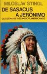 De Sasacus a Jerónimo. La lucha de los indios americanos | 9788426116758 | Stingl, Miloslav | Librería Castillón - Comprar libros online Aragón, Barbastro