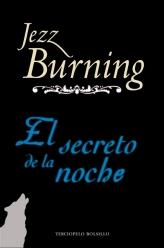 SECRETO DE LA NOCHE, EL | 9788415410003 | BURNING, JEZZ | Librería Castillón - Comprar libros online Aragón, Barbastro
