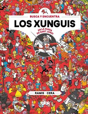 Los Xunguis en Sant Jordi (Colección Los Xunguis) | 9788416712908 | Cera, Joaquim ; Ramis, Juan Carlos | Librería Castillón - Comprar libros online Aragón, Barbastro