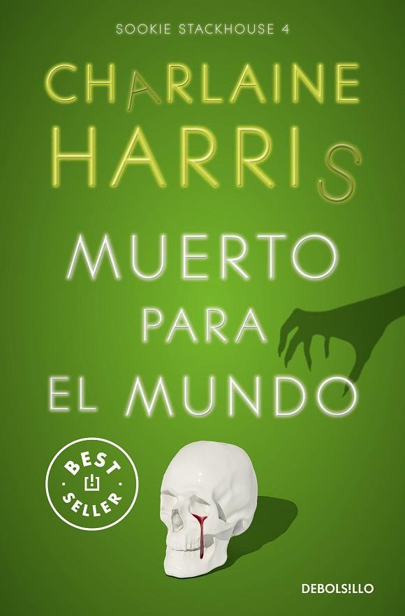 Muerto para el mundo (Sookie Stackhouse 4) | 9788466371063 | Harris, Charlaine | Librería Castillón - Comprar libros online Aragón, Barbastro