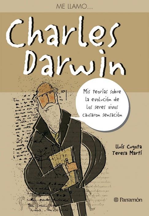 CHARLES DARWIN - ME LLAMO... | 9788434232310 | CUGOTA, LLUIS; MARTI, TERESA | Librería Castillón - Comprar libros online Aragón, Barbastro