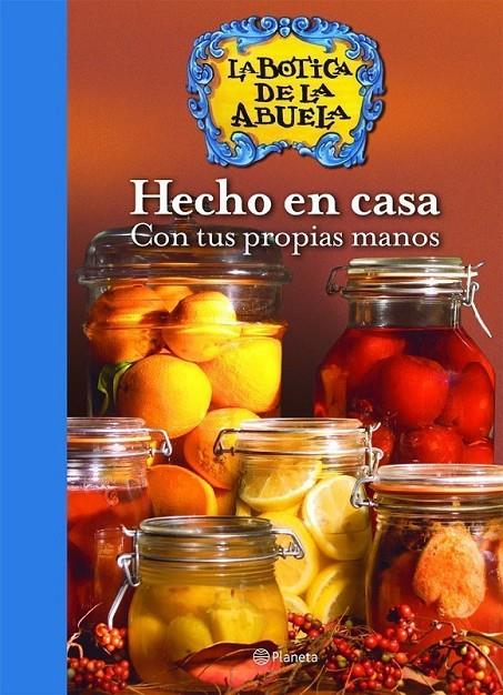 HECHO EN CASA. CON TUS PROPIAS MANOS | 9788408055099 | LA BOTICA DE LA ABUELA | Librería Castillón - Comprar libros online Aragón, Barbastro