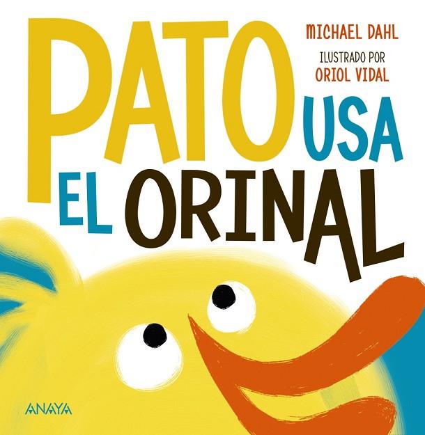 Pato usa el orinal | 9788469885567 | Dahl, Michael | Librería Castillón - Comprar libros online Aragón, Barbastro