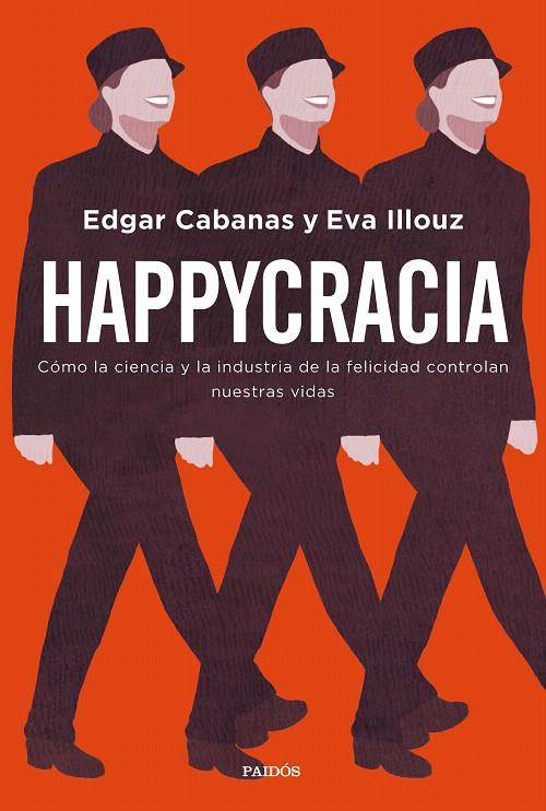 Happycracia | 9788449335563 | Cabanas, Edga ; /Illouz, Eva | Librería Castillón - Comprar libros online Aragón, Barbastro