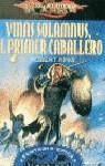 VINAS SOLAMNUS EL PRIMER CABALLERO (RUSTEGA) | 9788448039127 | KING, J. ROBERT | Librería Castillón - Comprar libros online Aragón, Barbastro