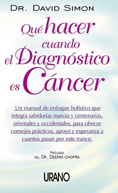 QUE HACER CUANDO EL DIAGNOSTICO ES CANCER | 9788479535162 | SIMON, DR. DAVID | Librería Castillón - Comprar libros online Aragón, Barbastro