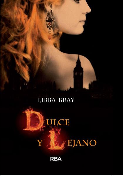 DULCE Y LEJANO - CIRCULO SECRETO | 9788498674668 | BRAY, LIBBA | Librería Castillón - Comprar libros online Aragón, Barbastro