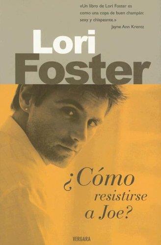 COMO RESISTIRSE A JOE | 9788466620055 | FOSTER, LORI | Librería Castillón - Comprar libros online Aragón, Barbastro