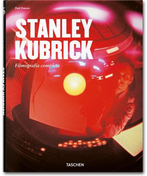 STANLEY KUBRICK : FILMOGRAFÍA COMPLETA | 9783836527736 | DUNCAN, PAUL | Librería Castillón - Comprar libros online Aragón, Barbastro