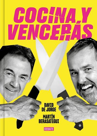 Cocina y vencerás | 9788419951045 | de Jorge, David/Berasategui, Martín | Librería Castillón - Comprar libros online Aragón, Barbastro