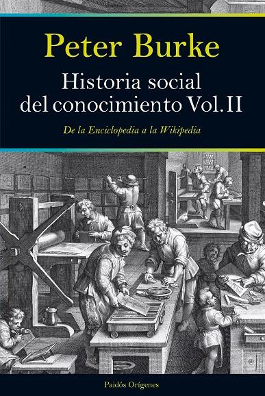 Historia social del conocimiento II : De la Enciclopedia a la Wikipedia | 9788449327490 | Burke, Peter | Librería Castillón - Comprar libros online Aragón, Barbastro