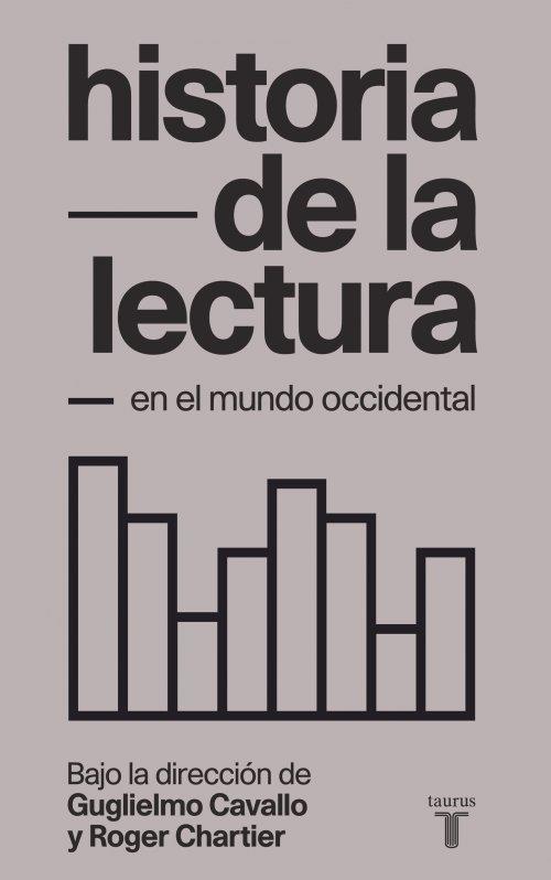 HISTORIA DE LA LECTURA EN EL MUNDO OCCIDENTAL | 9788430608386 | CHARTIER, ROGER; CAVALLO, GUGLIELMO | Librería Castillón - Comprar libros online Aragón, Barbastro