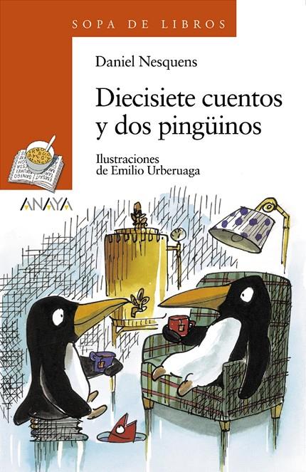 17 CUENTOS Y 2 PINGUINOS (SOPA DE LIBROS) | 9788420700175 | NESQUENS, DANIEL | Librería Castillón - Comprar libros online Aragón, Barbastro