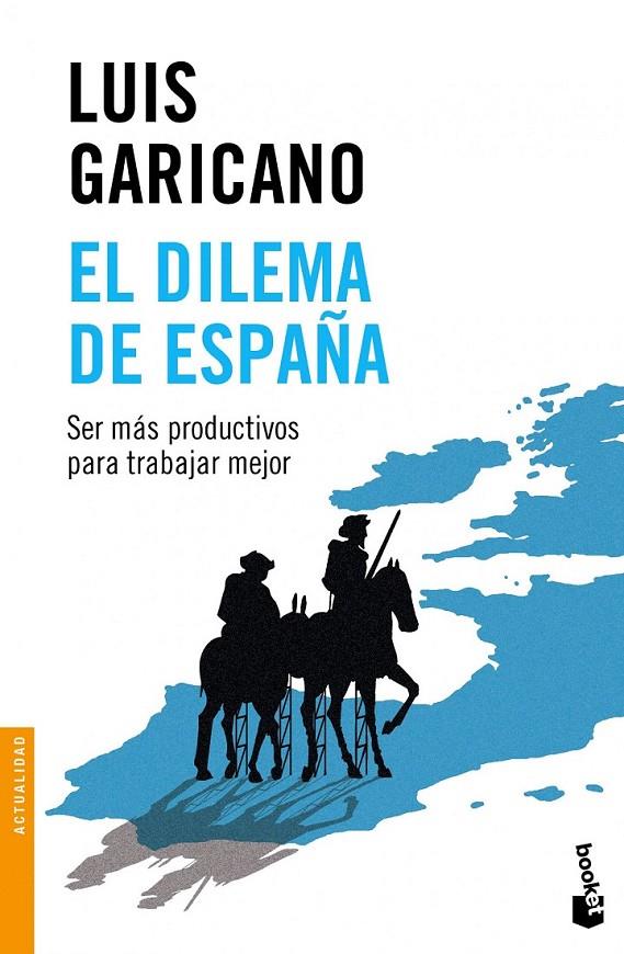 El dilema de España | 9788499424729 | Garicano, Luis | Librería Castillón - Comprar libros online Aragón, Barbastro