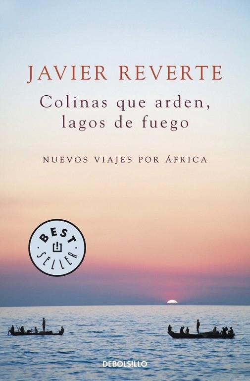 Colinas que arden, lagos de fuego | 9788490322253 | Javier Reverte | Librería Castillón - Comprar libros online Aragón, Barbastro