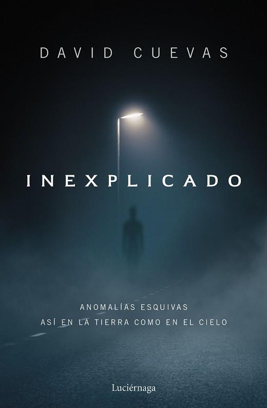 Inexplicado | 9788419996596 | Cuevas, David | Librería Castillón - Comprar libros online Aragón, Barbastro