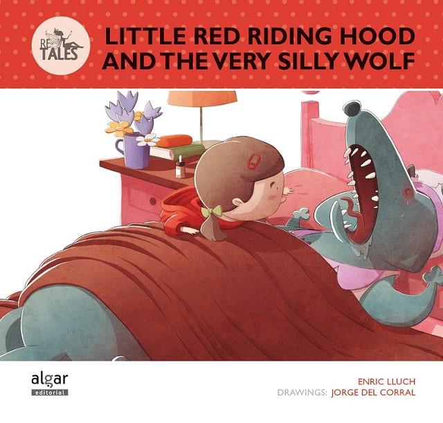 Little Red Riding Hood and the Very Silly Wolf | 9788498456608 | LLUCH GIRBES, ENRIC | Librería Castillón - Comprar libros online Aragón, Barbastro