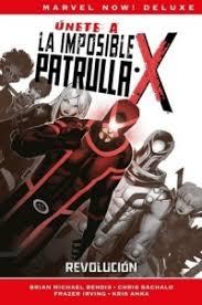 LA NUEVA PATRULLA-X 02: REVOLUCIÓN | 9788491674139 | BACHALO, CHRIS/ BENDIS, BRIAN MICHAEL/ IRVING, FRAZER | Librería Castillón - Comprar libros online Aragón, Barbastro