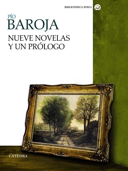 Nueve novelas y un prólogo | 9788437630120 | Baroja, Pío | Librería Castillón - Comprar libros online Aragón, Barbastro