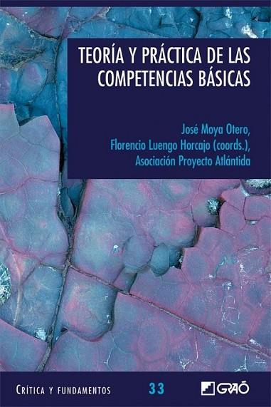 TEORÍA Y PRÁCTICA DE LAS COMPETENCIAS BÁSICAS | 9788499800394 | MOYA OTERO, JOSÉ; LUENGO HORCAJO, FLORENCIO (COORDS.) | Librería Castillón - Comprar libros online Aragón, Barbastro