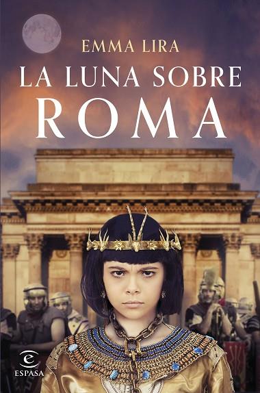 La luna sobre Roma | 9788467071696 | Lira, Emma | Librería Castillón - Comprar libros online Aragón, Barbastro