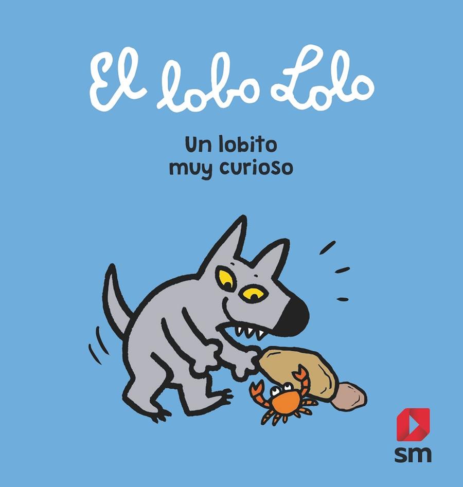 Un lobito muy curioso | 9788413180014 | Sécher, Hervé ; Szac, Murielle ; Delval, Marie-Hélène ; Chabot, Sophie | Librería Castillón - Comprar libros online Aragón, Barbastro