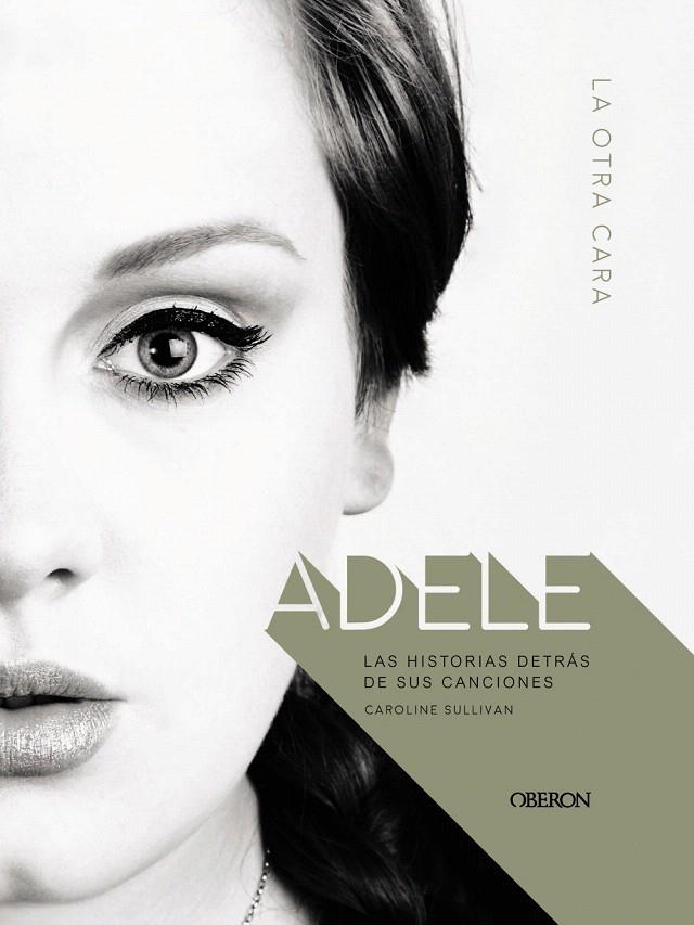 Adele | 9788441539976 | Sullivan, Caroline | Librería Castillón - Comprar libros online Aragón, Barbastro