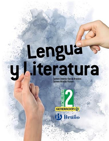 2º Bach Generación B Lengua y Literatura 2 Bachillerato | 9788469631935 | Jiménez García-Brazales, Carmen / Nicolás Vicioso, Carmen | Librería Castillón - Comprar libros online Aragón, Barbastro