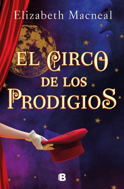 El circo de los prodigios | 9788466670388 | Elizabeth Macneal | Librería Castillón - Comprar libros online Aragón, Barbastro